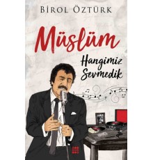 Müslüm - Hangimiz Sevmedik