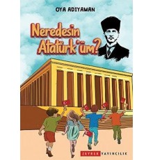 Neredesin Atatürk'üm