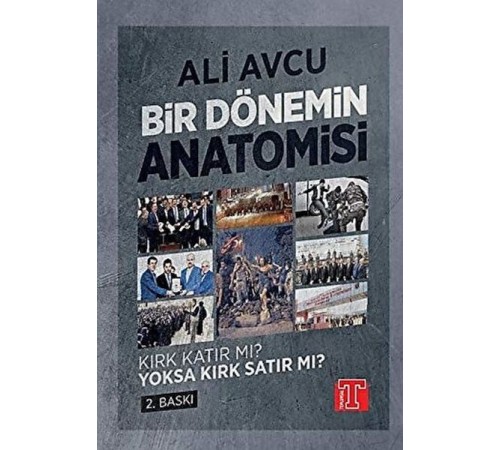 Bir Dönemin Anatomisi - Kırk Katır mı? Yoksa Kırk Satır mı?
