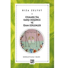 Osmanlı'da Karşı Düşünce ve İdam Edilenler