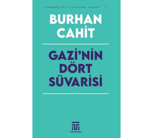Gazi’nin Dört Süvarisi