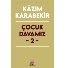 Çocuk Davamız - 2