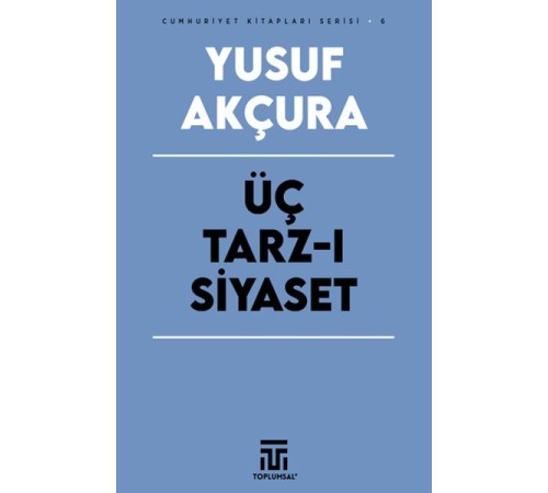 Üç Tarz-ı Siyaset Üç Tarz-ı Siyaset