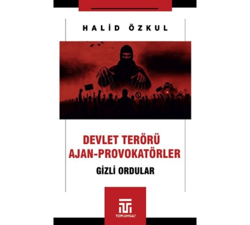 Devlet Terörü ve Ajan-Provokatörler
