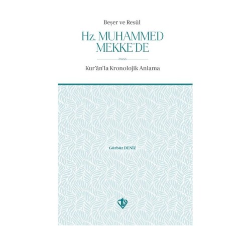 Beşer ve Resul Hz Muhammed Mekkede