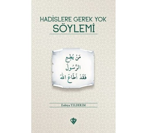 Hadislere Gerek Yok Söylemi