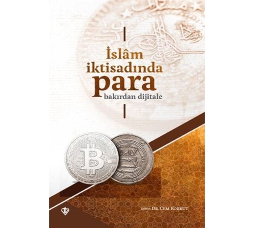 İslam İktisadında Para Bakırdan Dijitale İslam İktisadında Para Bakırdan Dijitale