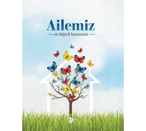 Ailemiz En Değerli Hazinemiz Ailemiz En Değerli Hazinemiz