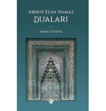 Abdest Ezan Namaz Duaları
