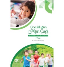 Çocukluğun Altın Çağı 4-6 Yaş Eğitici Rehberi