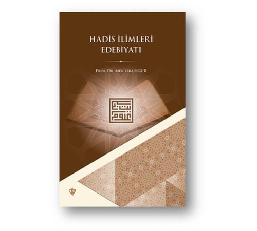 Hadis İlimleri Edebiyatı Hadis İlimleri Edebiyatı