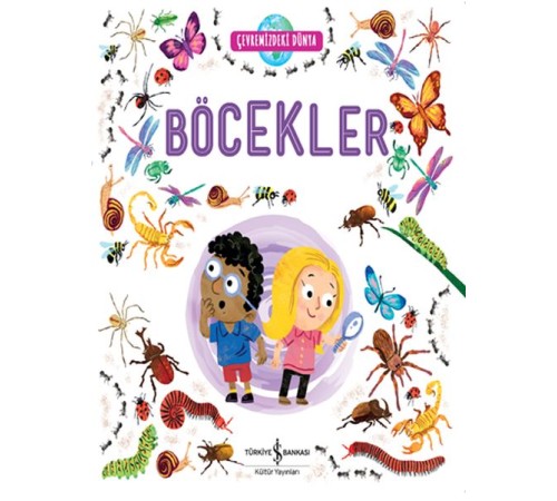 Çevremizdeki Dünya - Böcekler