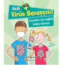 Akıllı Virüs Savaşçısı! - Çocuklar İçin Sağlıklı Kalma Kılavuzu