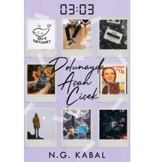 03:03 Dolunayda Açan Çiçek - Ciltsiz