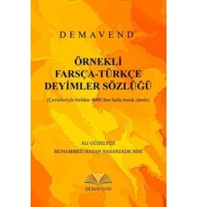 Örnekli Farsça-Türkçe Deyimler Sözlüğü