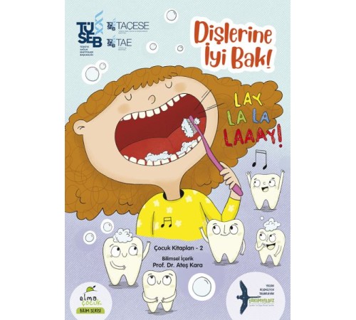 Dişlerine İyi Bak! Dişlerine İyi Bak!
