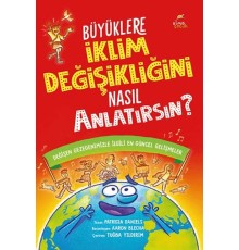 Büyüklere İklim Değişikliğini Nasıl Anlatırsın?