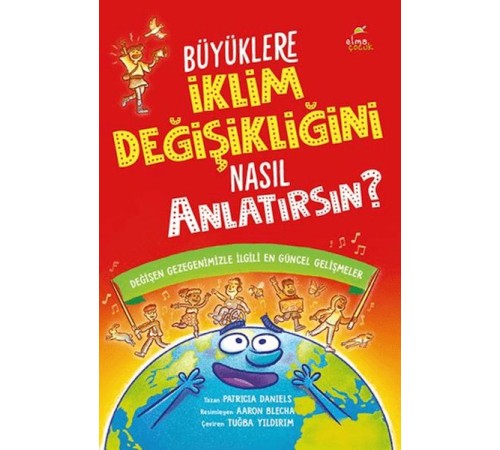 Büyüklere İklim Değişikliğini Nasıl Anlatırsın? Büyüklere İklim Değişikliğini Nasıl Anlatırsın?