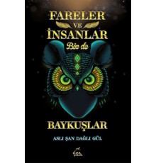 Fareler ve İnsanlar Bir de Baykuşlar