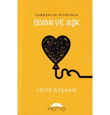 Zambaklar Diyarında İsyan ve Aşk