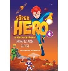 Serüven Günlükleri 4 - Süper Hero Muhafızların Zaferi