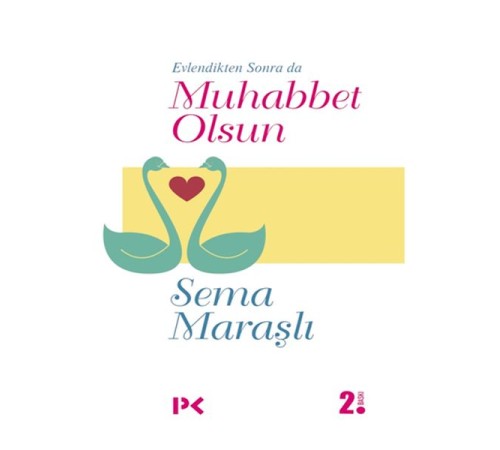 Evlendikten Sonra da Muhabbet Olsun