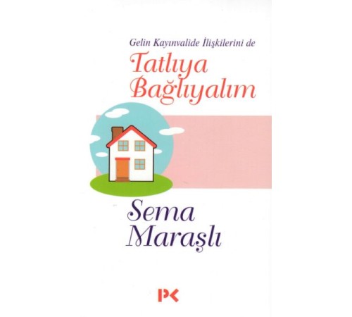 Tatlıya Bağlayalım Tatlıya Bağlayalım