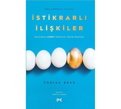 İstikrarlı İlişkiler - Hayatınıza Doğru İnsanları Çekme Kılavuzu