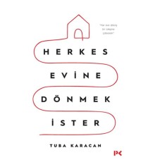 Herkes Evine Dönmek İster