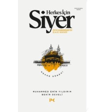 Herkes İçin Siyer Peygamberimiz'in (S.A.V) Hayatı - Mekke Dönemi
