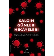 Salgın Günleri Hikâyeleri - Türkiye’den ve Dünyadan "Covid-19" Okur Günlükleri