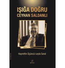 Işığa Doğru - Ceyhan Saldanlı