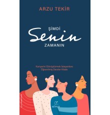 Şimdi Senin Zamanın - Kariyerini Dönüştürmek