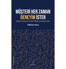Müşteri Her Zaman Deneyim İster