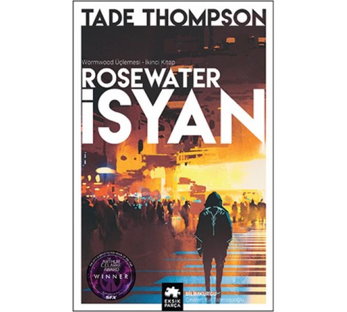 Rosewater İsyan - Wormwood Üçlemesi İkinci Kitap Rosewater İsyan - Wormwood Üçlemesi İkinci Kitap