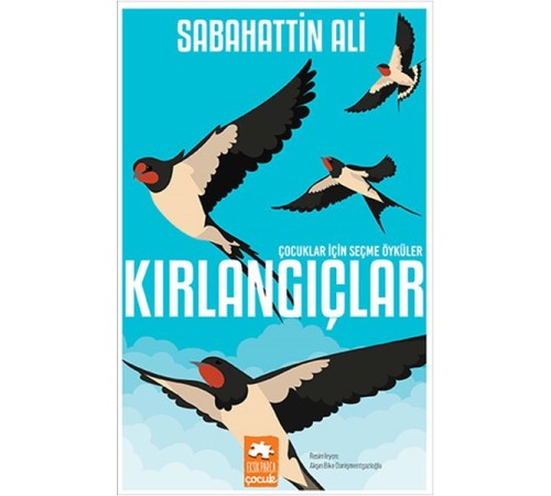 Kırlangıçlar - Çocuklar İçin Seçme Öyküler