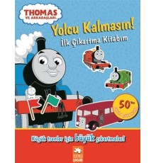 Yolcu Kalmasın - İlk Çıkartma Kitabım - Thomas ve Arkadaşları