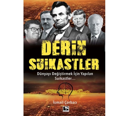 Derin Suikastler - Dünyayı Değiştirmek İçin Yapılan Suikastler