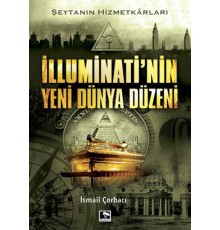 İlluminati'nin Yeni Dünya Düzeni - Şeytanın Hizmetkarları