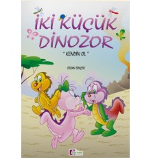 İki Küçük Dinozor - Kendin Ol