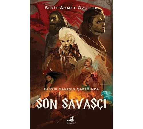 Son Savaşçı - Büyük Savaşın Şafağında Son Savaşçı - Büyük Savaşın Şafağında