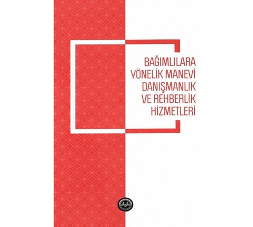 Bağımlılara Yönelik Manevi Danışmanlık ve Rehberlik Hizmetleri