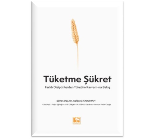 Tüketme Şükret Tüketme Şükret