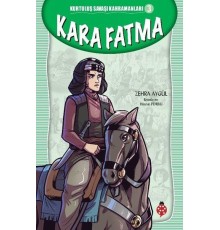 Kurtuluş Savaşı Kahramanları-3 Kara Fatma