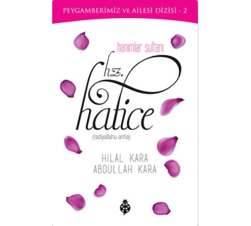 Hanımlar Sultanı Hz.Hatice