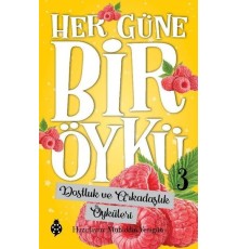 Her Güne Bir Öykü - 3 - Dostluk Ve Arkadaşlık Öyküleri