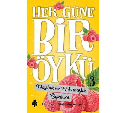 Her Güne Bir Öykü - 3 - Dostluk Ve Arkadaşlık Öyküleri