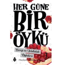 Her Güne Bir Öykü - 7 - Sevgi Ve Mutluluk Öyküleri