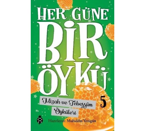 Her Güne Bir Öykü - 5 - Mizah Ve Tebessüm Öyküleri