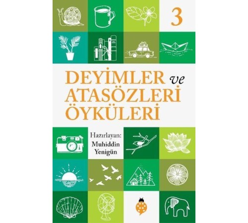 Deyimler Ve Atasözleri Öyküleri - 3 Deyimler Ve Atasözleri Öyküleri - 3